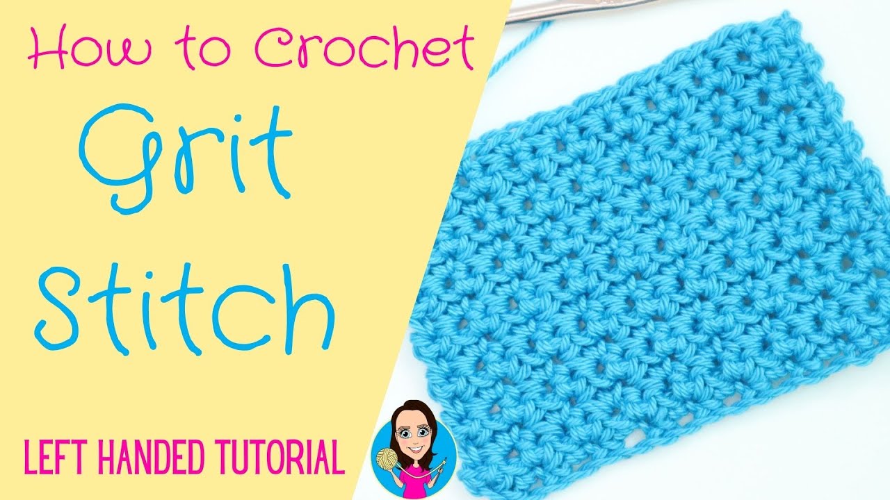 Grit Stitch Crochet Stitch - Left Handed Tutorial - How To Crochet - UK Crochet Terms Used