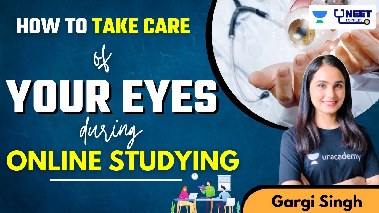 How to Take Care of your Eyes during Online Classes | Dr Gargi Singh | NEET 2022