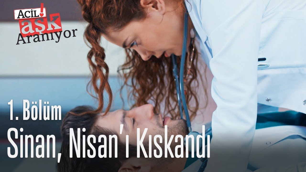 Sinan Nisanı'ı kıskandı - Acil Aşk Aranıyor 1. B&ouml;l&uuml;m