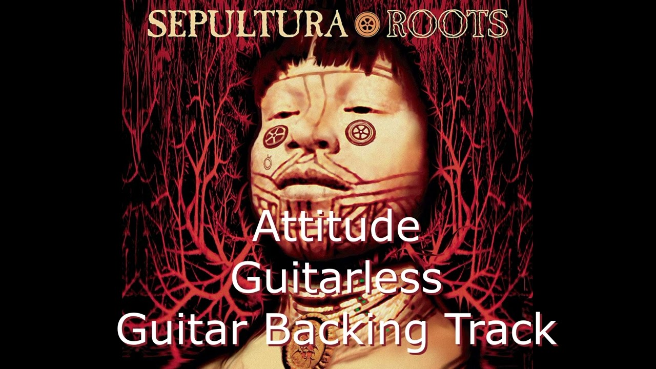 Sepultura - Attitude [Guitarless - Guitar Backing Track]