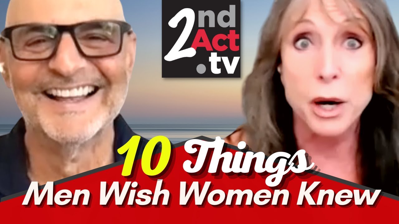 Dating Over 50: 10 Telling Things Men Wish Women Knew About the Way They Think!