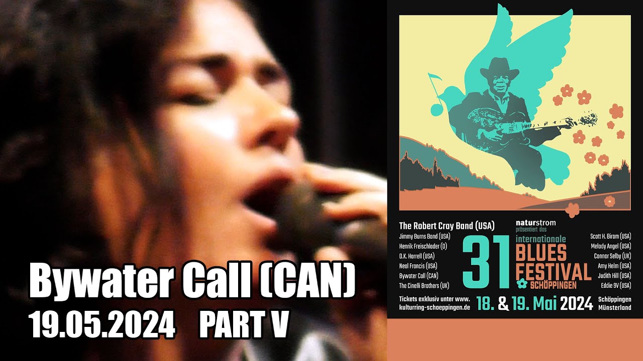 🇪🇺 🇩🇪 Bywater Call (CAN), 31th International Blues Festival Schöppingen, Germany - 19 Mai 2024