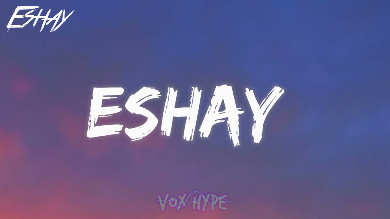 Gucci Dassy - Eshay (Lyrics)