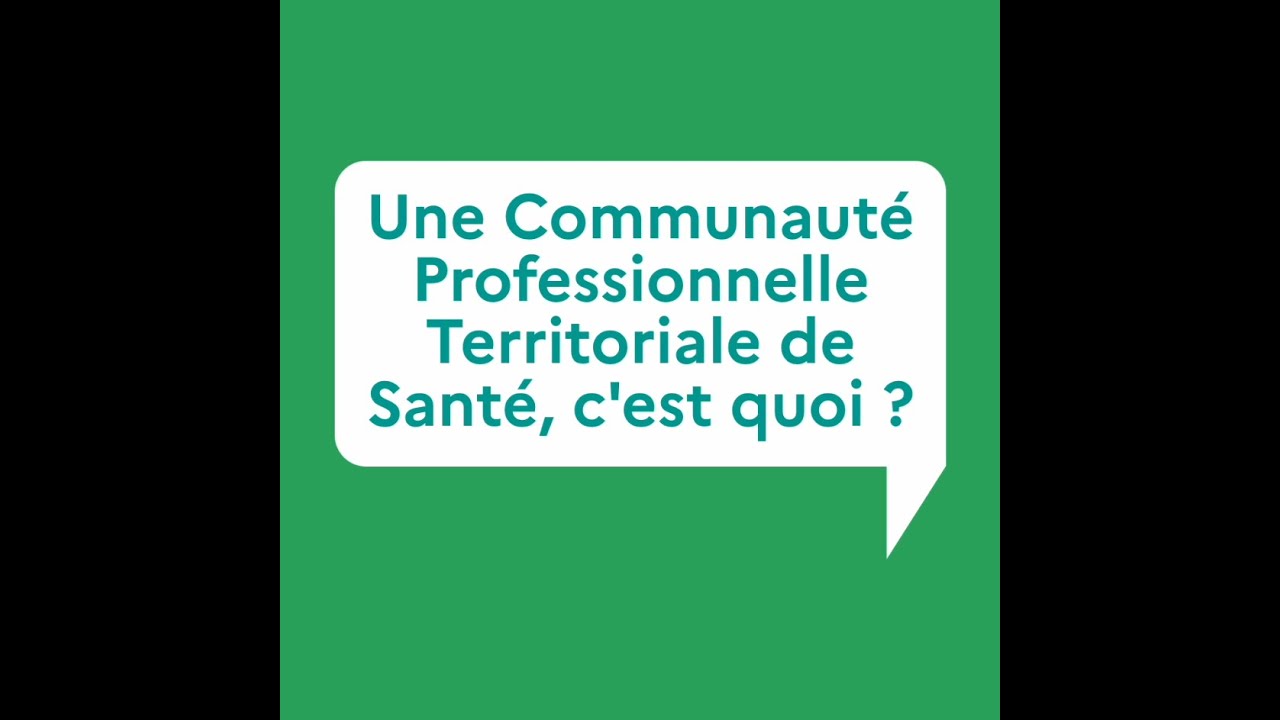 Une Communauté Professionnelle Territoriale de Santé (CPTS), c'est quoi ?
