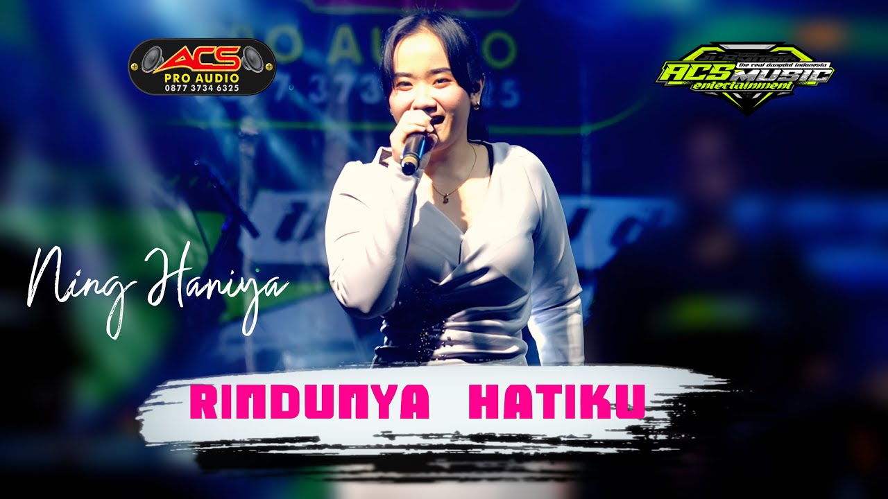 RINDUNYA HATIKU - NING HANIYA - OM ACS