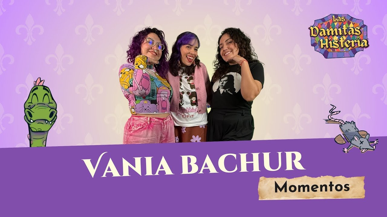 Momentos 76 - Vania Bachur