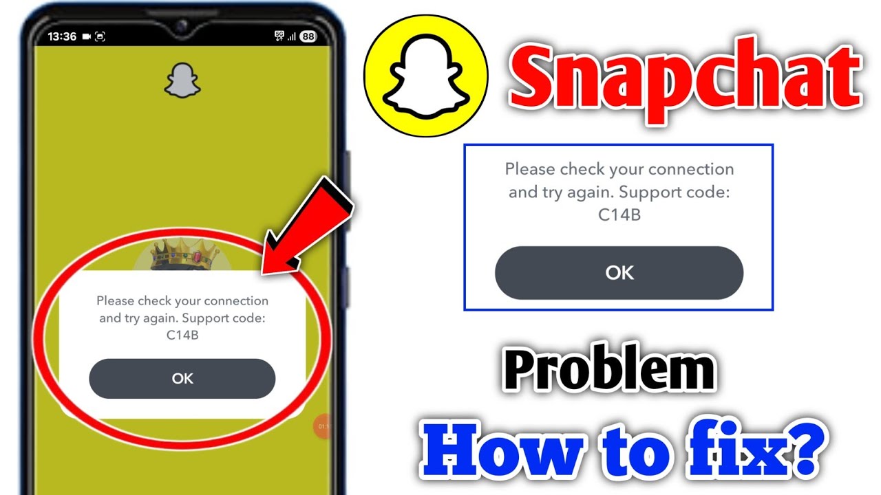Please check your connection and try again. Support code:C14B problem snapchat |Snapchat login error