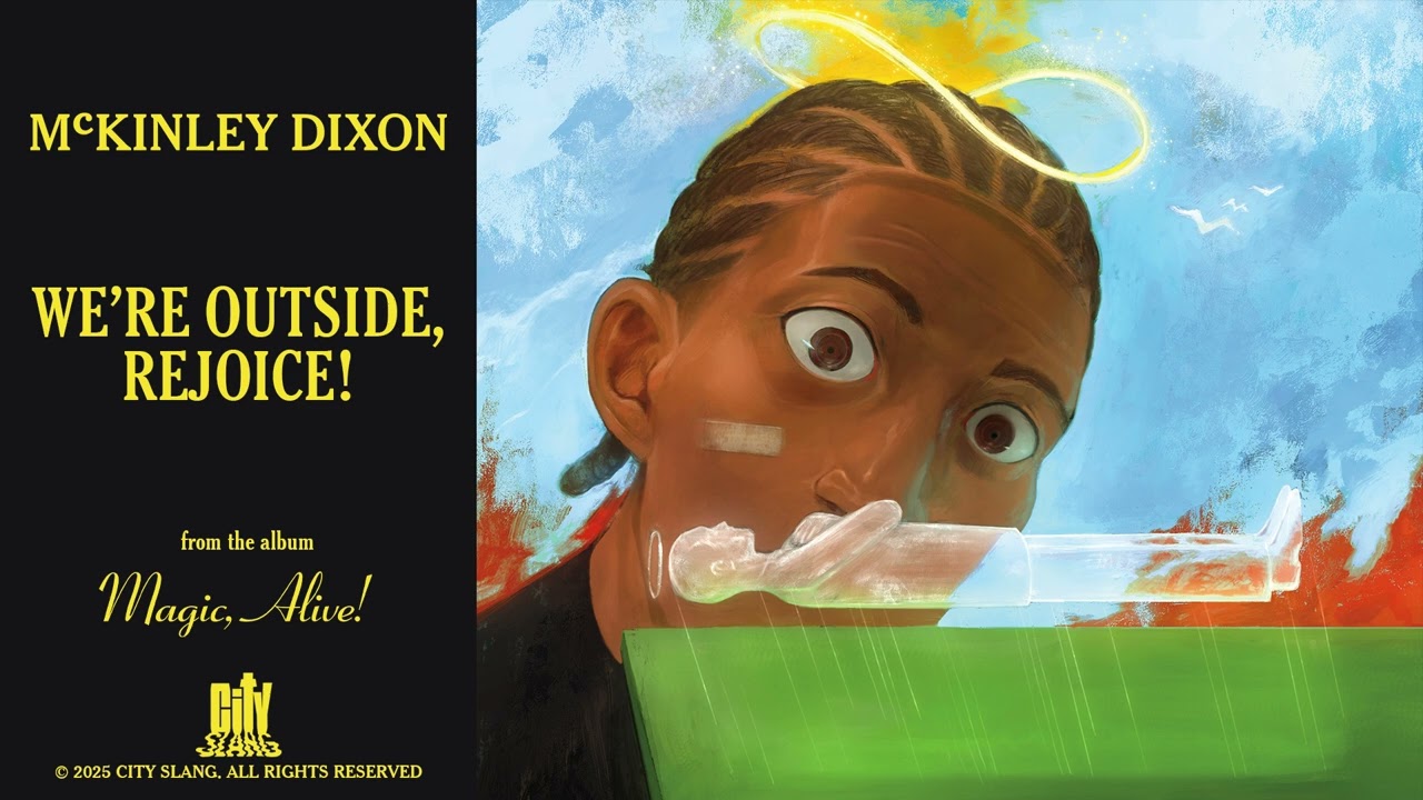 McKinley Dixon -  We're Outside, Rejoice! (Official Audio)