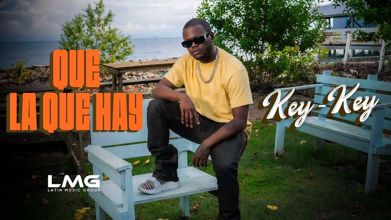 Key-Key - Que La Que Hay (Video Oficial)