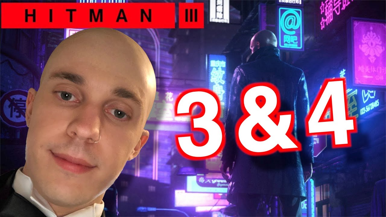 Hitman 3 ain't that hard - 3rd & 4th mission