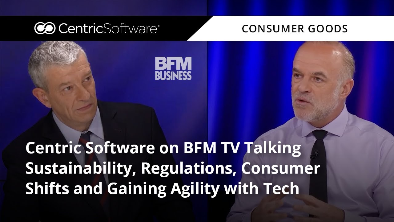 Centric Software on BFM TV Talking Sustainability, Regulations, Consumer Shifts and Gaining Agility