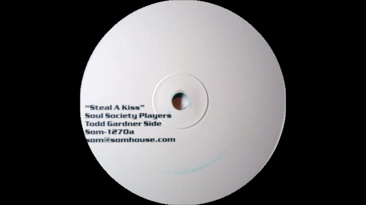 Soul Society Players - Steal A Kiss (Todd Gardner Mix)