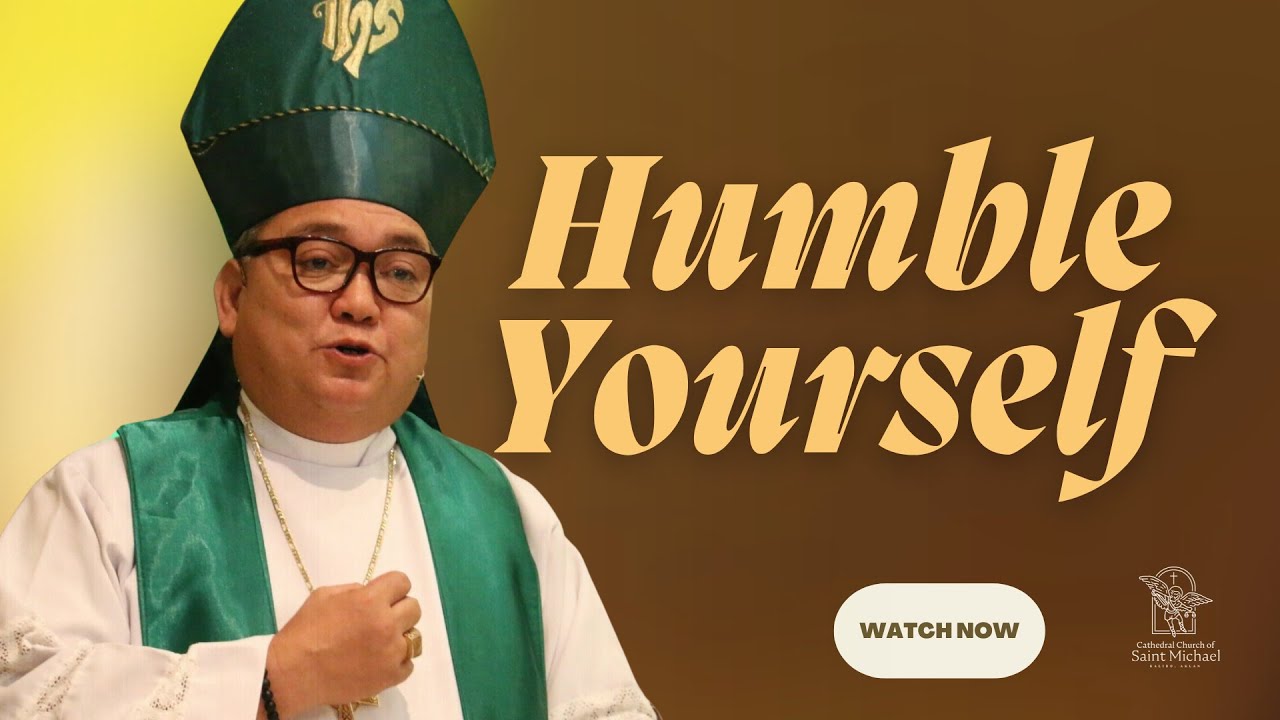 Humble Yourself| +Bp. Romie- Jun Peñalosa| August 31. 2025