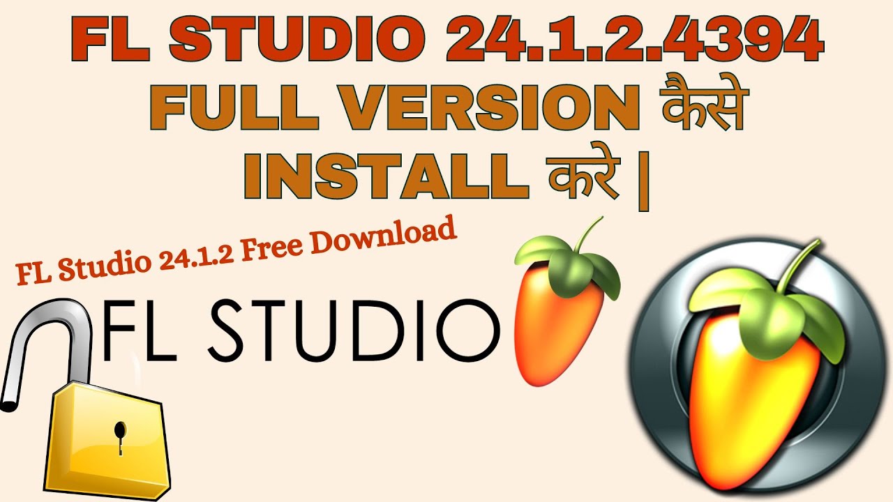 FL STUDIO 24.1.2.4394 को Full Version कैसे install करे |HOW TO UNLOCK FL STUDIO 24.1.2 FULL VERSION