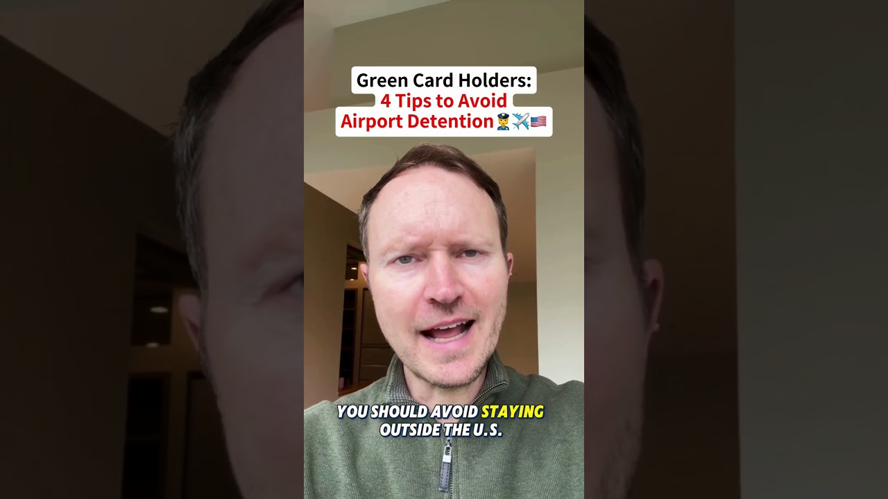 4 Essential Tips for Green Card Holders to Avoid Airport Detention | Must-Know Travel Advice