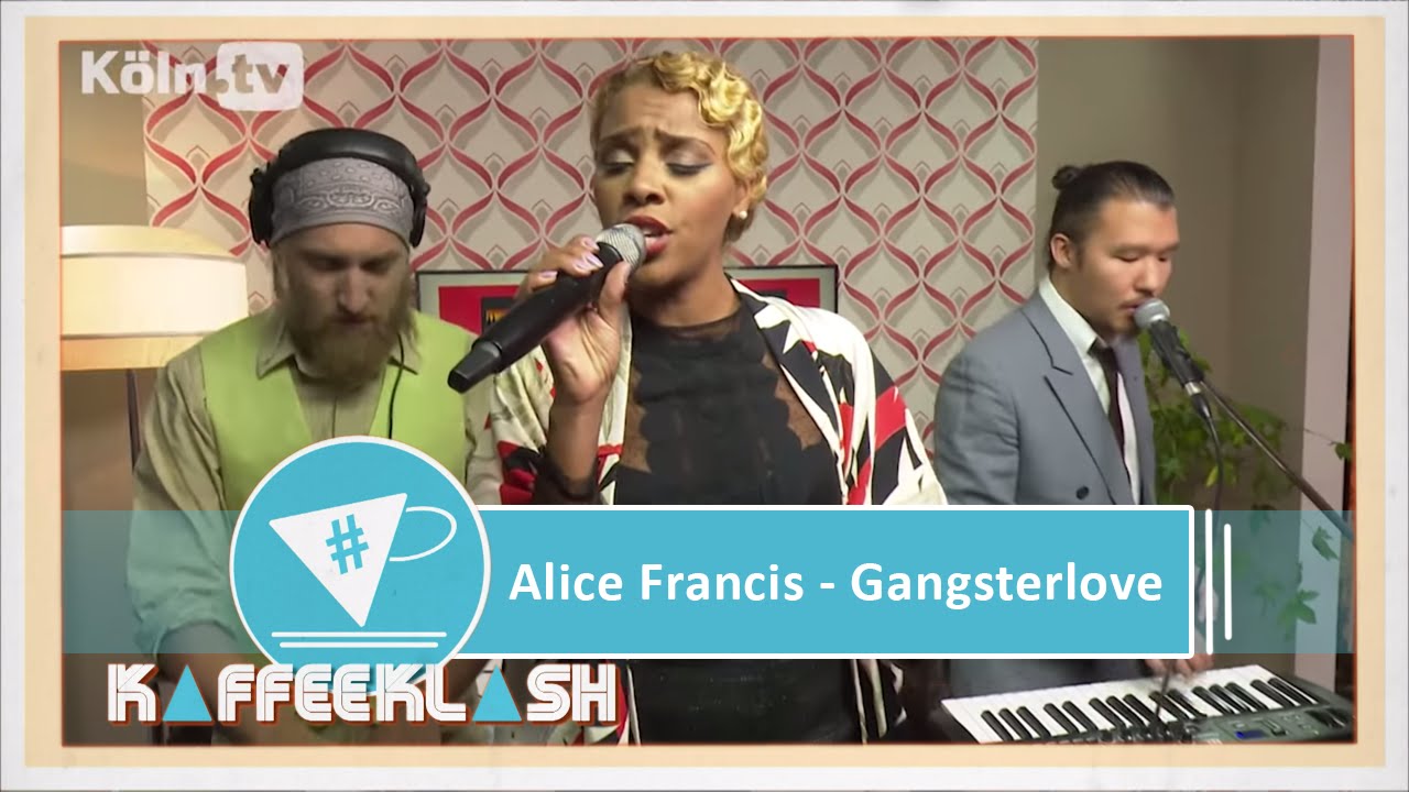 Alice Francis: Gangsterlove // Live bei #Kaffeeklash