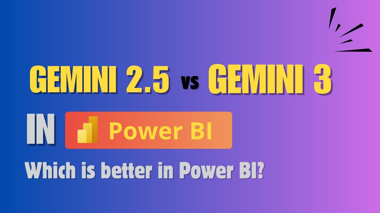 Gemini 2.5 vs Gemini 3: Which AI Is Better at Data Analysis in Power BI?