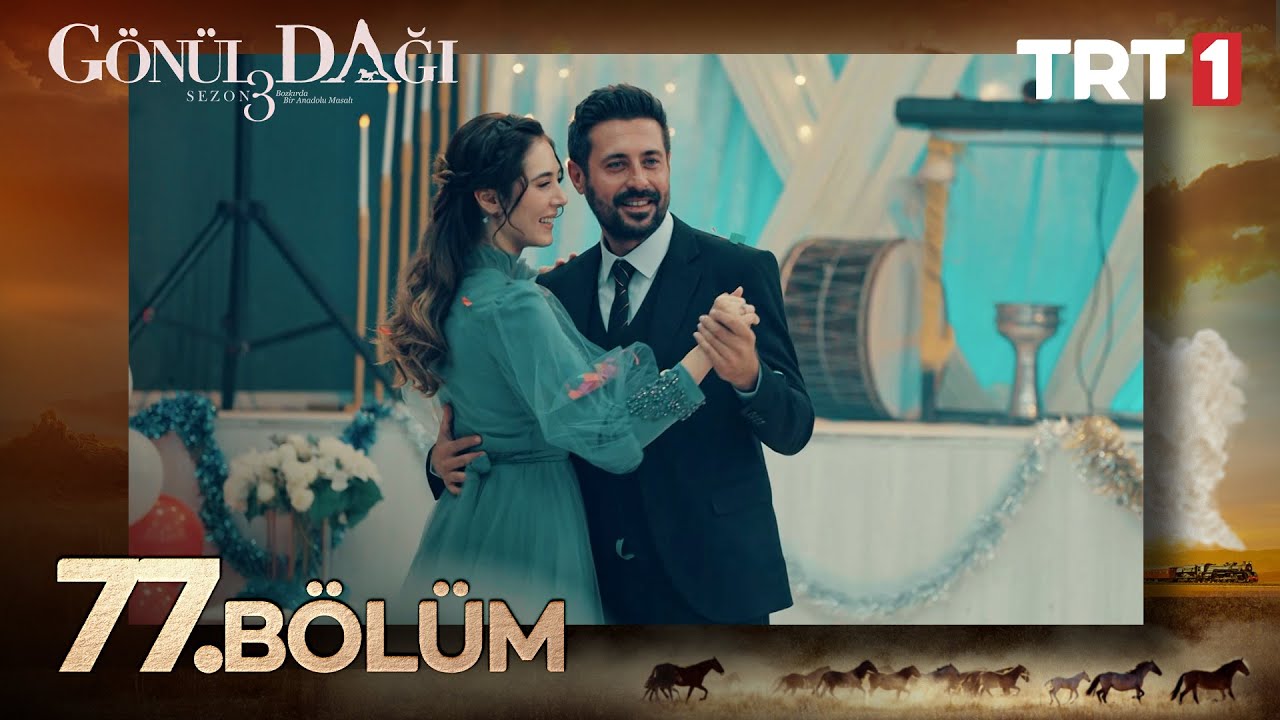Gönül Dağı 77. Bölüm 