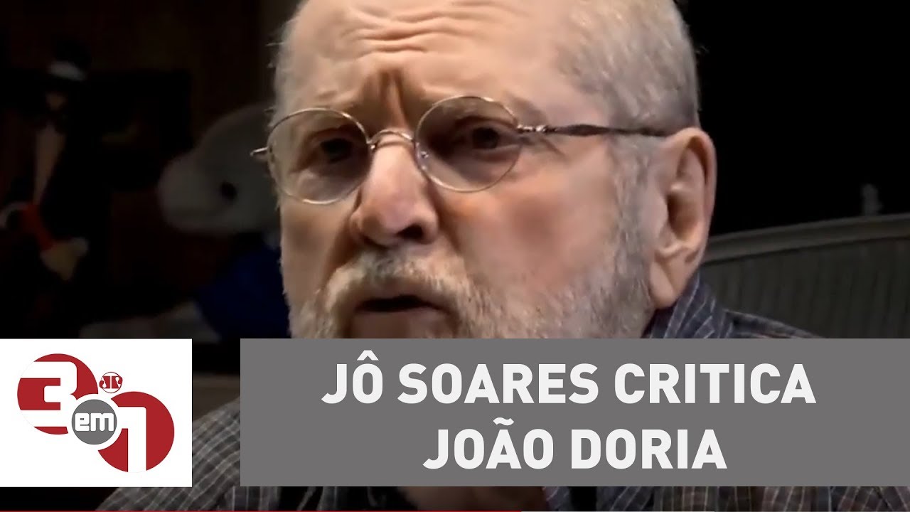 J&ocirc; Soares critica Jo&atilde;o Doria