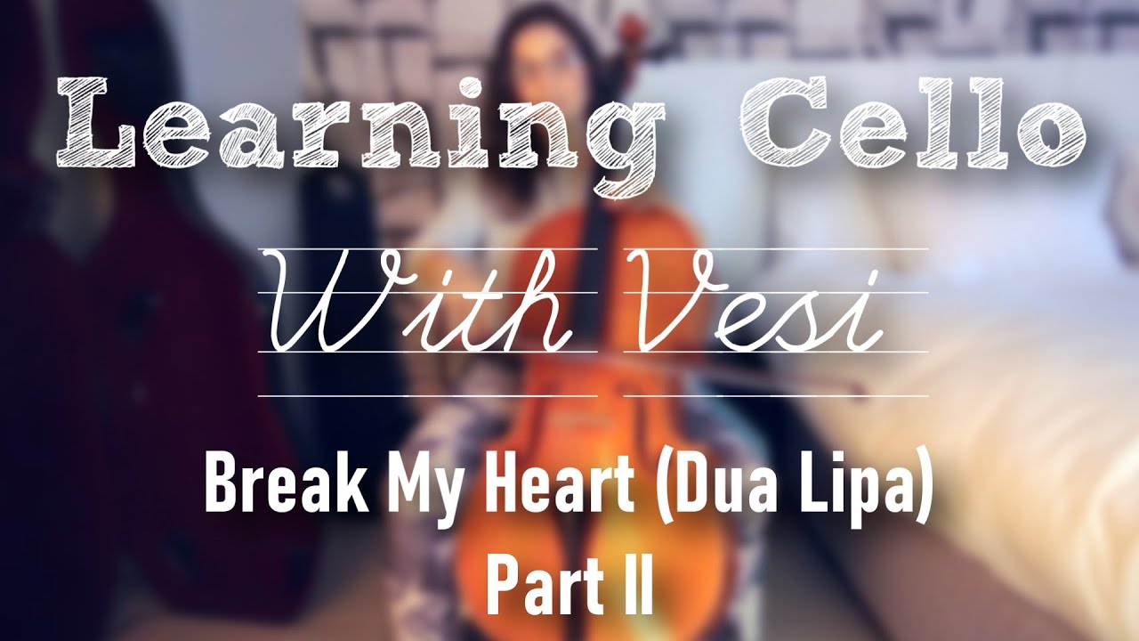 Break My Heart (Cello Tutorial) 