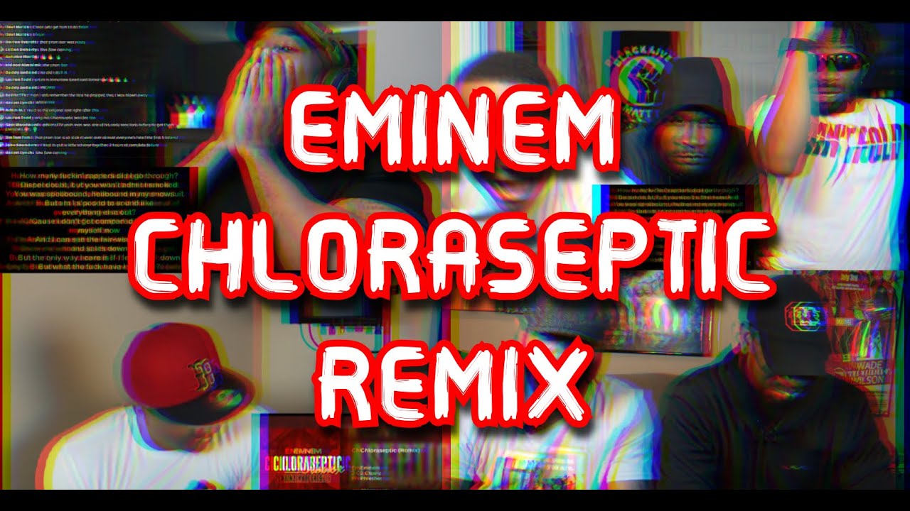 EMINEM - CHLORASEPTIC | UNCUT REACTION MASHUP
