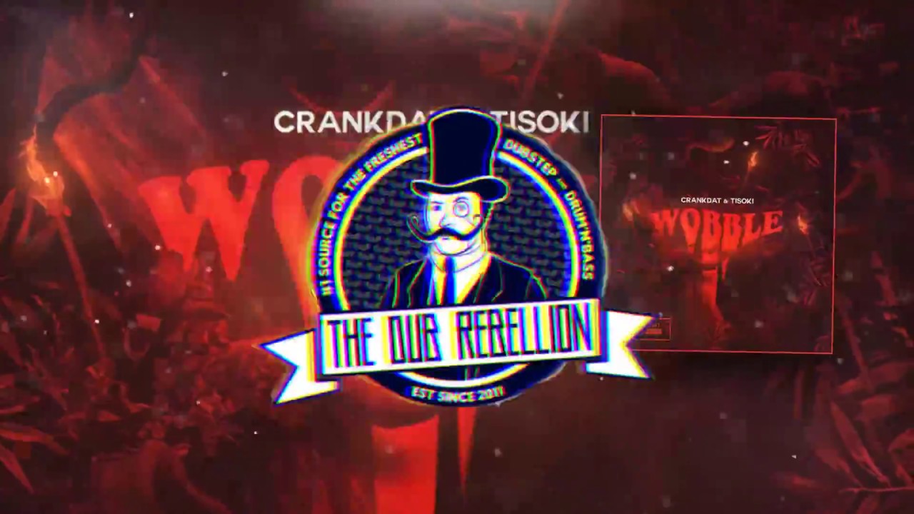 Crankdat & Tisoki - Wobble