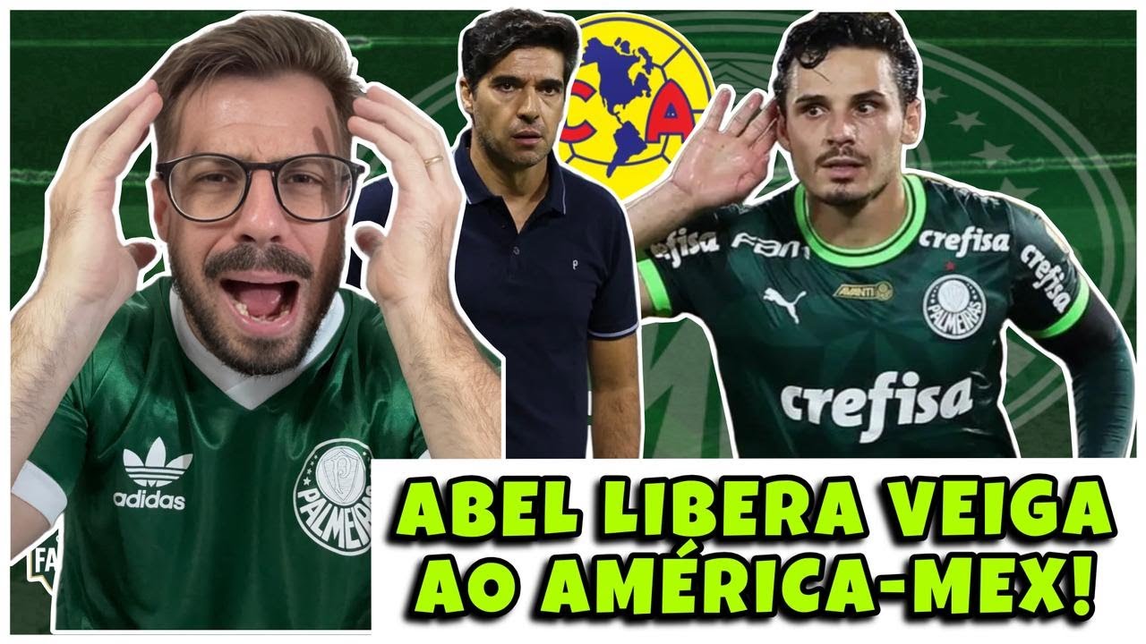 AO VIVO: ABEL LIBERA E VEIGA ESTÁ PERTO DO AMÉRICA-MEX! 👀 E PRESSÃO NO PALMEIRAS PARA O CLÁSSICO! 🔥