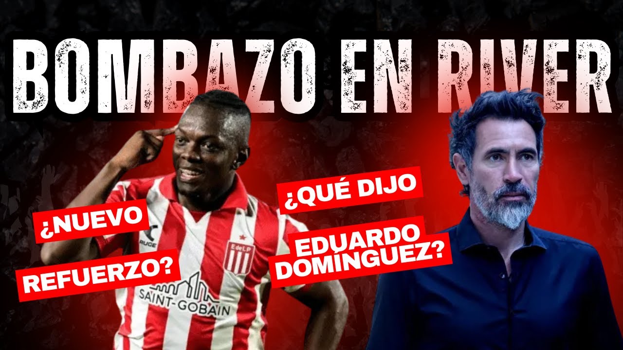 💣💥BOMBAZO: ¿EDWUIN CETRÉ A RIVER? | ¿QUÉ DIJO EDUARDO DOMÍNGUEZ EN CONFERENCIA DE PRENSA?