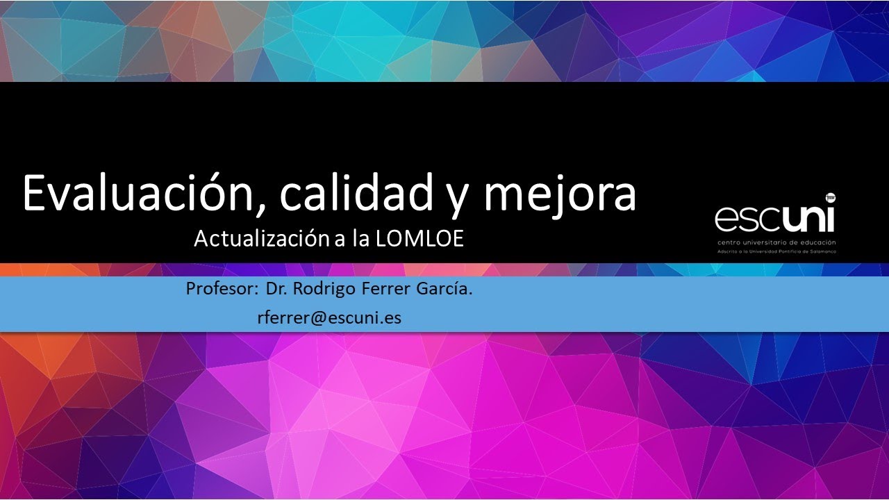 Procesos de evaluación, calidad y mejora en los centros educativos con la LOMLOE