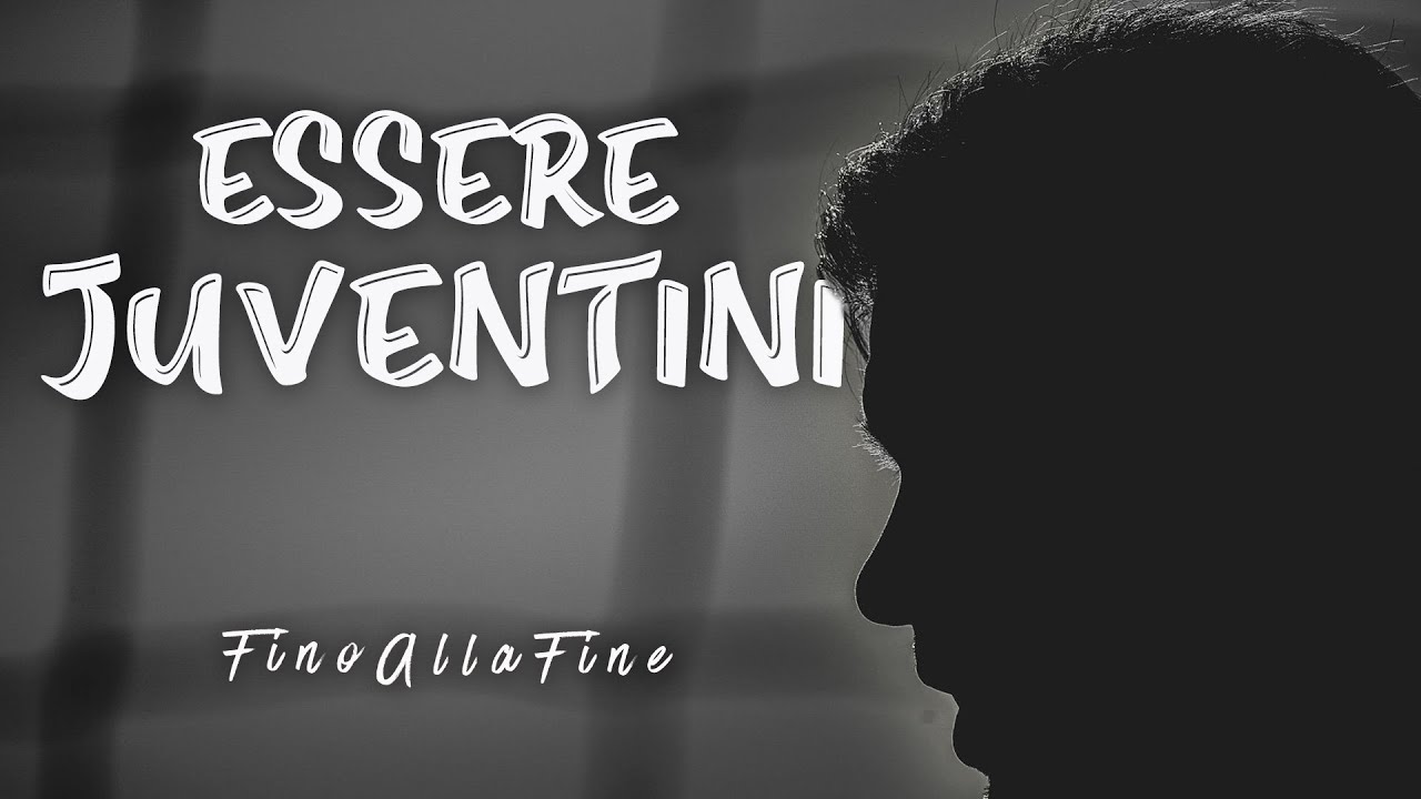 Ecco cosa significa essere JUVENTINI