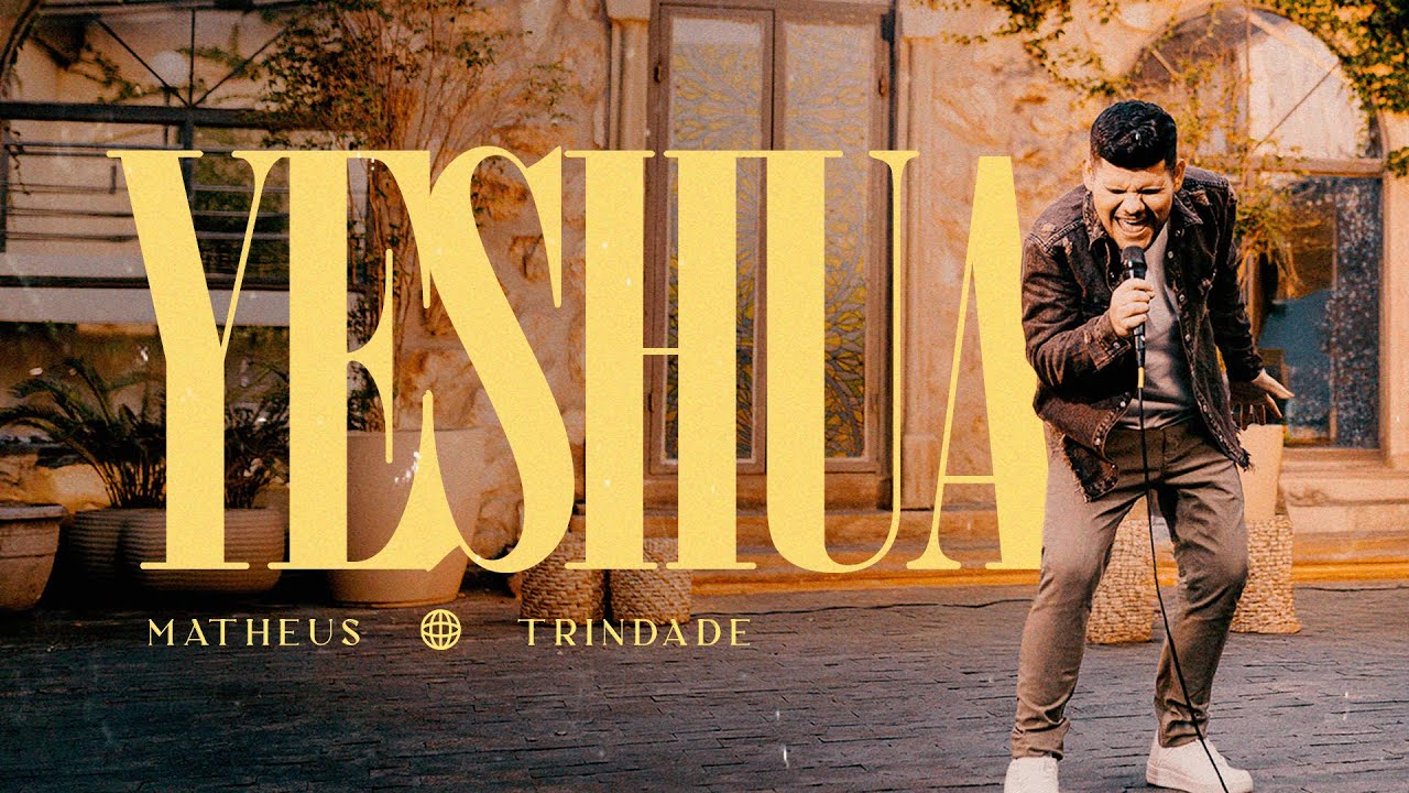 Matheus Trindade  - YESHUA (Clipe Oficial)