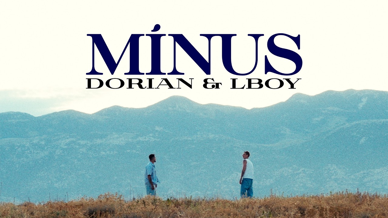 DORIAN & LBOY - M&Iacute;NUS (Official Music Video)