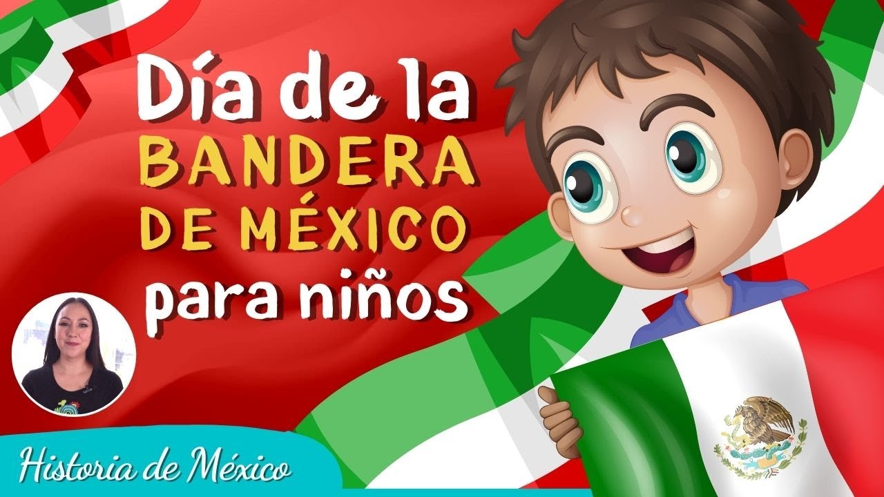 Historia de la bandera de México para niños | 24 de febrero