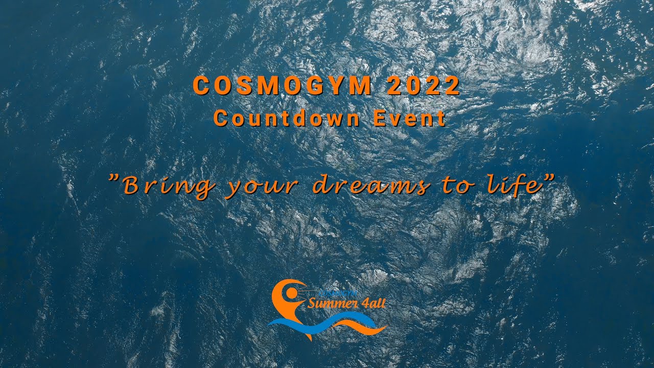 Cosmogym 2022 - Countdown Event  “Bring your dreams to life!”