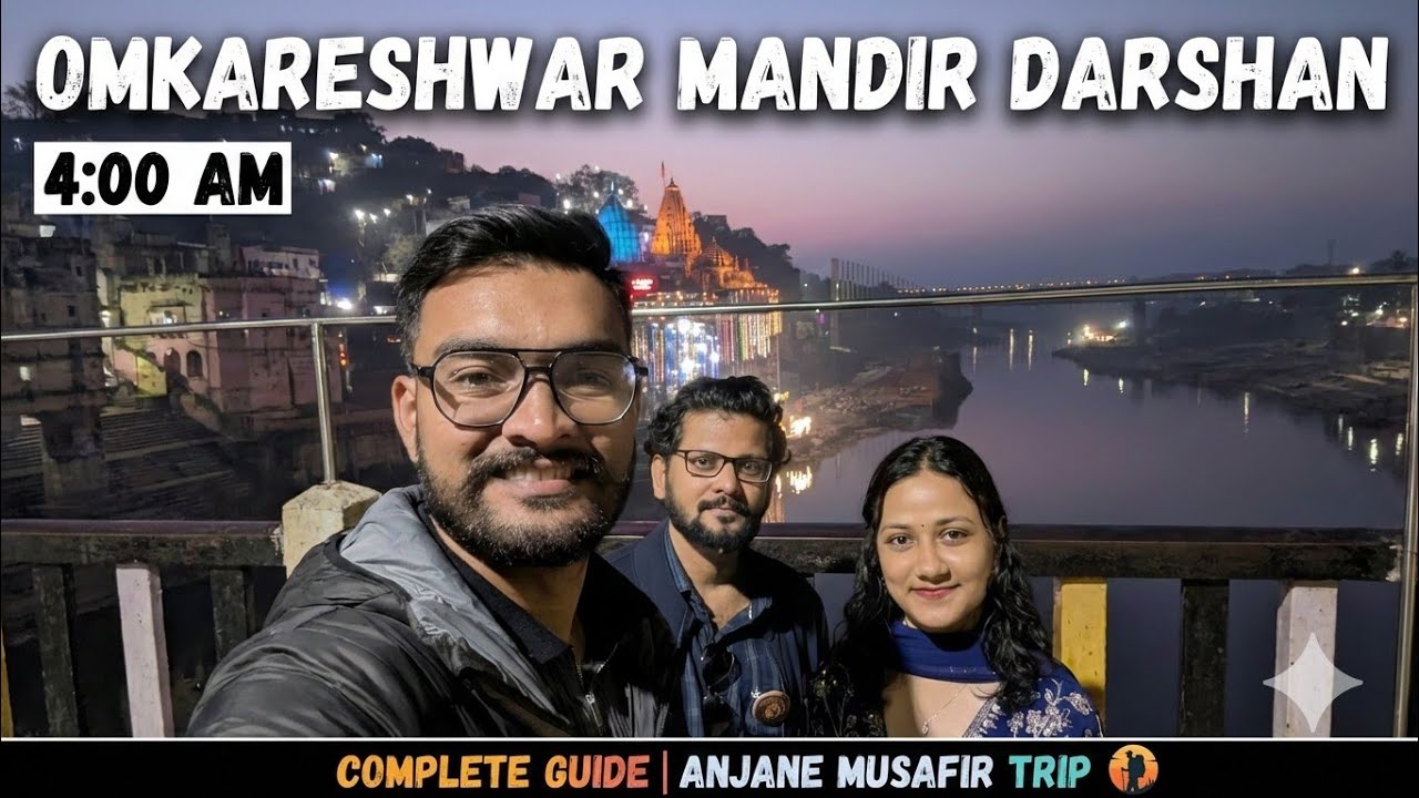 Omkareshwar Mandir 4 AM Morning Darshan | Omkareshwar Jyotirlinga  & Mamleshwar Mandir Darshan Guide