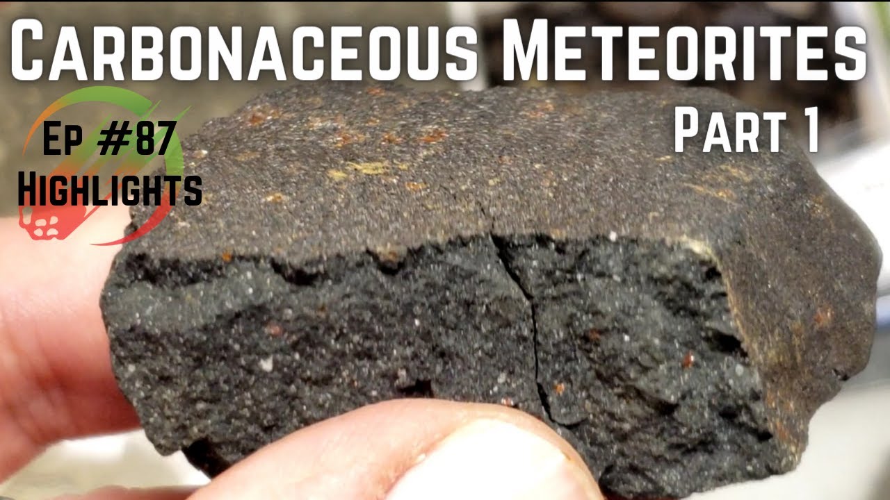 Carbonaceous Meteorites pt1 Science & Stories ☄️ Highlights Meteorite Education