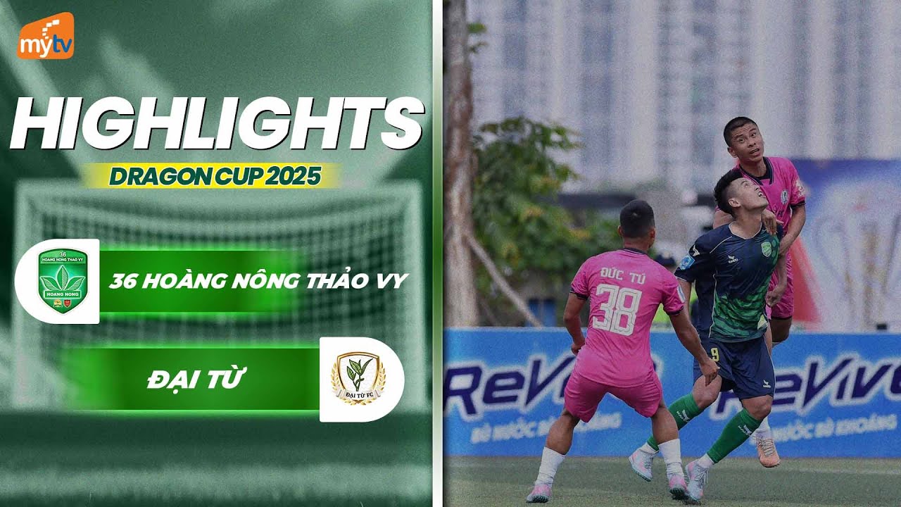 HIGHLIGHTS| 36 HOÀNG NÔNG THẢO VY  vs ĐẠI TỪ FC | ĐẲNG CẤP NHÀ ĐƯƠNG KIM VÔ ĐỊCH | VPL-S6