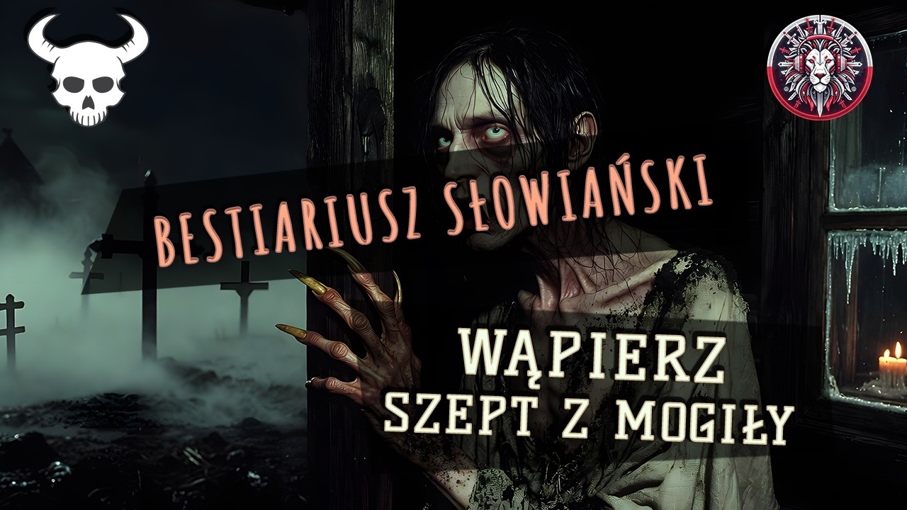 Wąpierz – Szept z Mogiły 🧛‍♂️ | Bestiariusz Słowiański Vol. 1 | Legendary Tracks PL