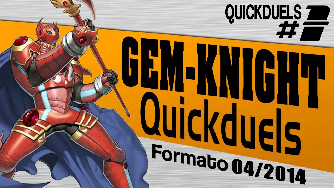 Quickduels #1 - GEM-KNIGHT Deck TCG Abril 2014 (Yu-Gi-Oh)
