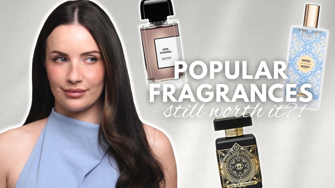 MOST POPULAR FRAGRANCES: Are They STILL Worth It?