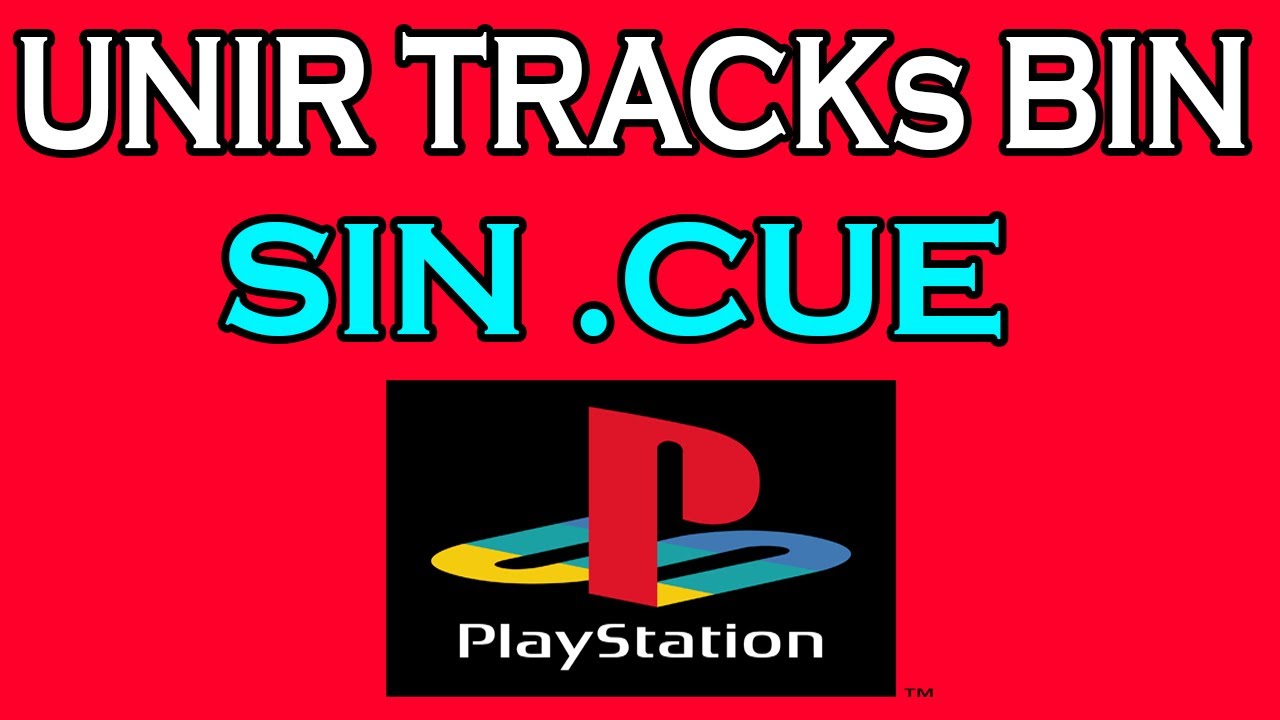 Como Unir Multiples Track BIN sin Imagen .CUE Correctamente