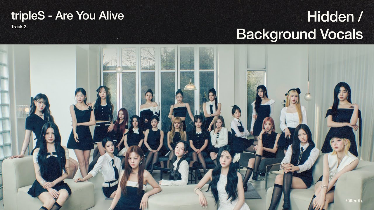 tripleS - Are You Alive [Dolby Atmos Hidden | Background Vocals]