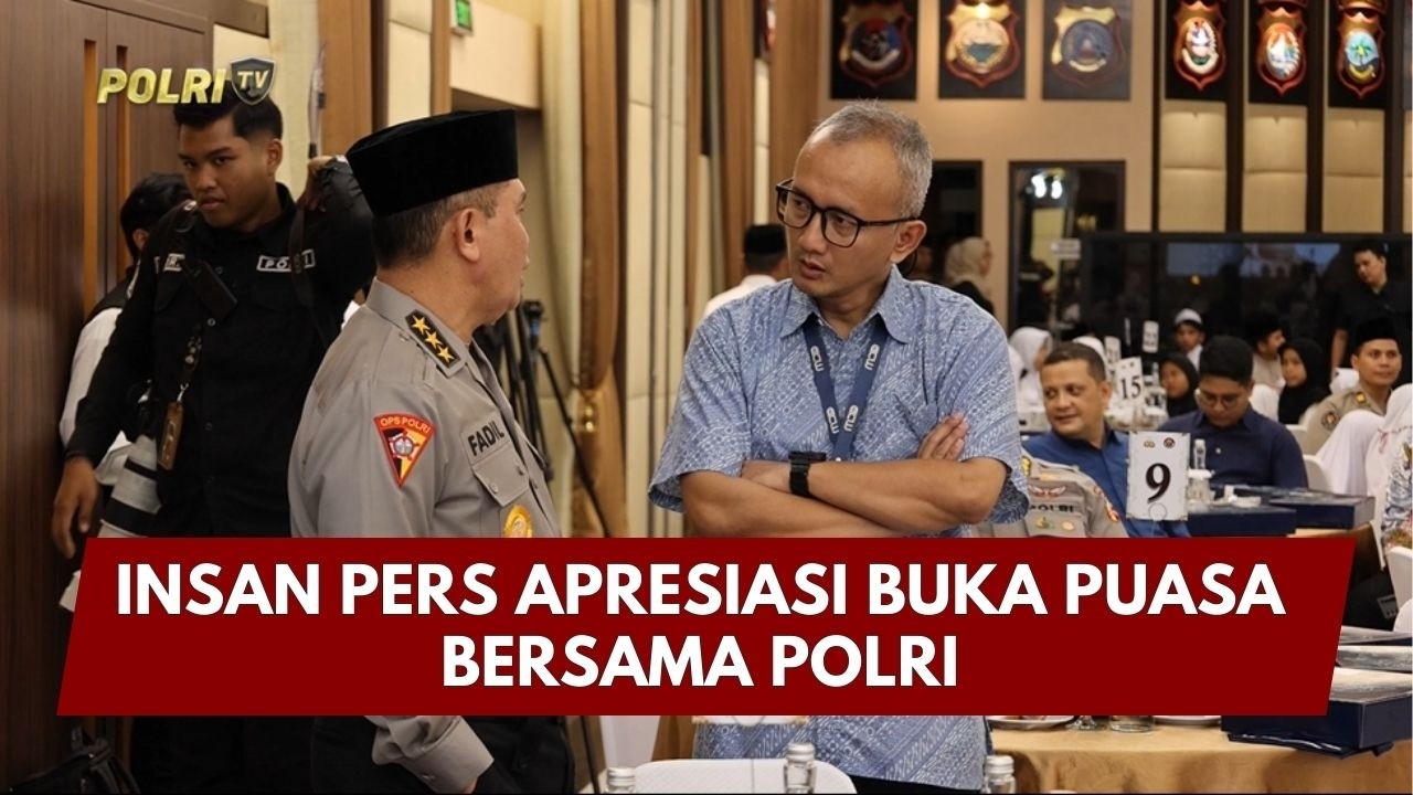 PRESISI UPDATE: INSAN PERS APRESIASI BUKA PUASA BERSAMA POLRI 26/02/26 (18.35)