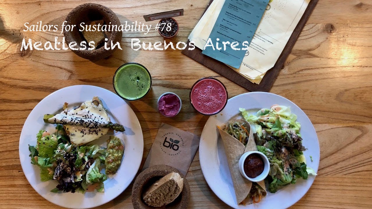 Going Vegetarian In The World's Meat Capital Buenos Aires (Sailors for Sustainability #78)
