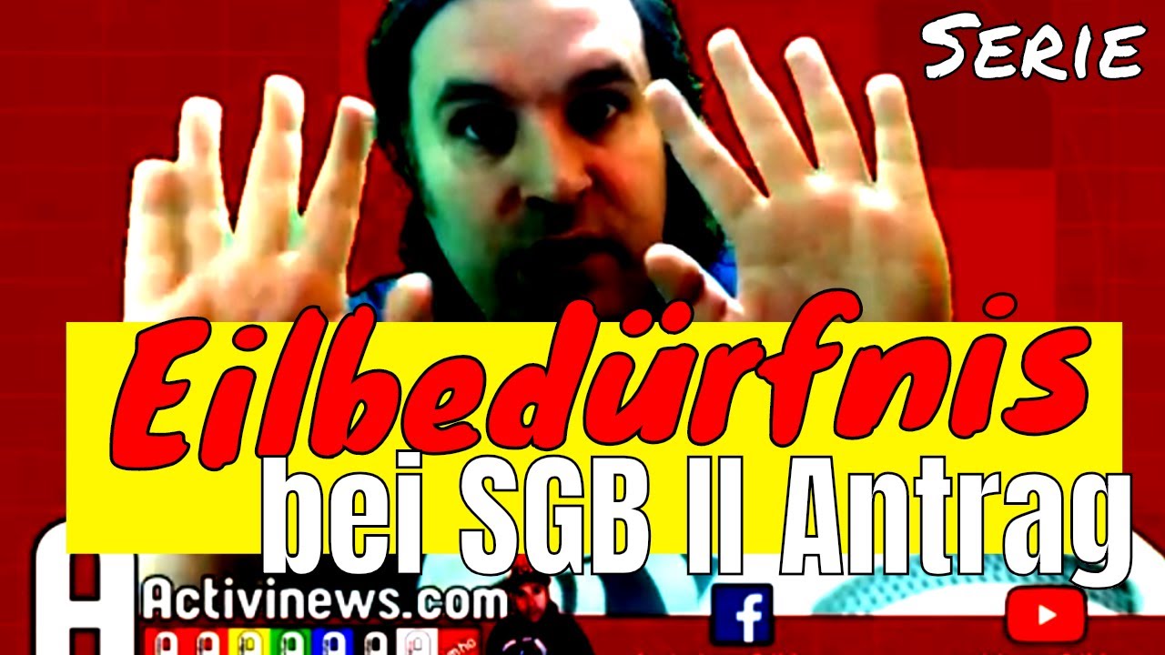 Eilbed&uuml;rfnis bei SGB II Antrag