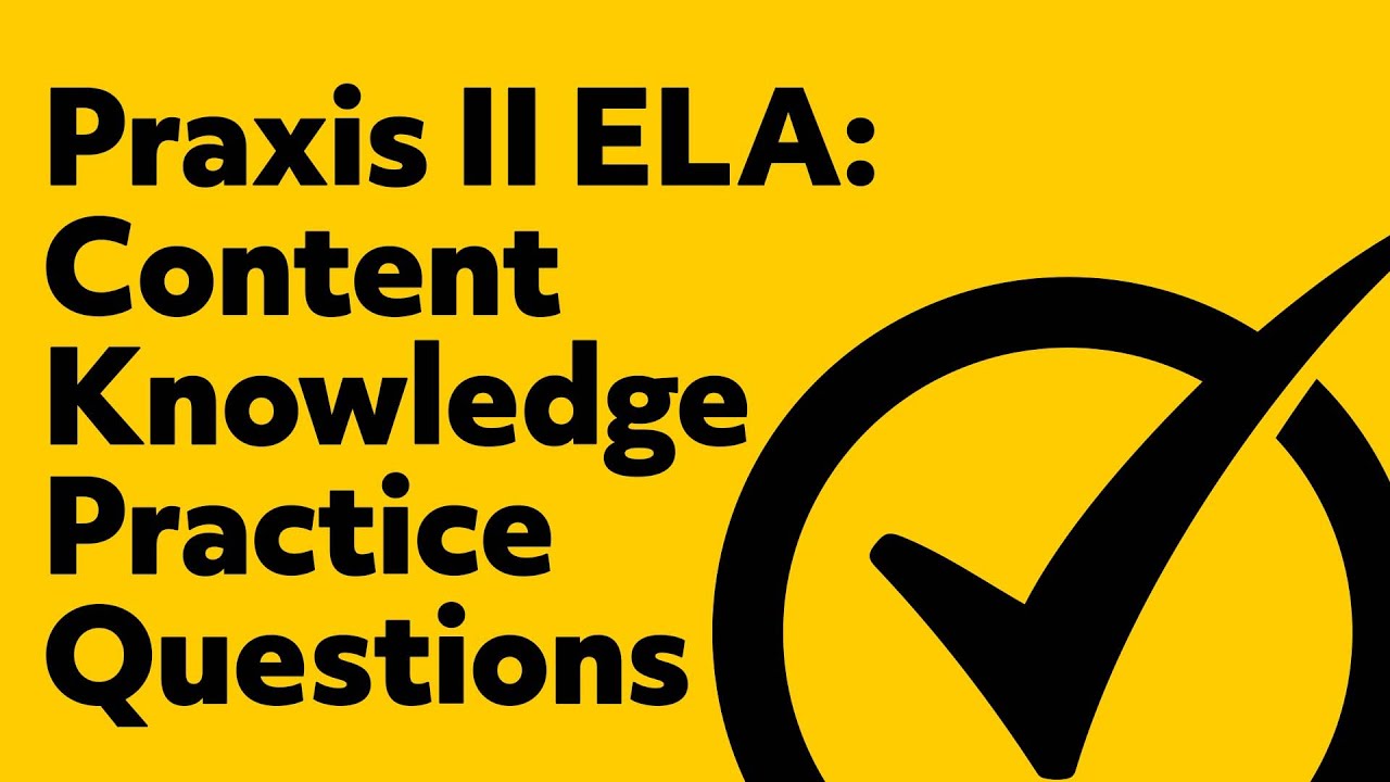 Free Praxis II English Language Arts: Content Knowledge Practice Test (5038)