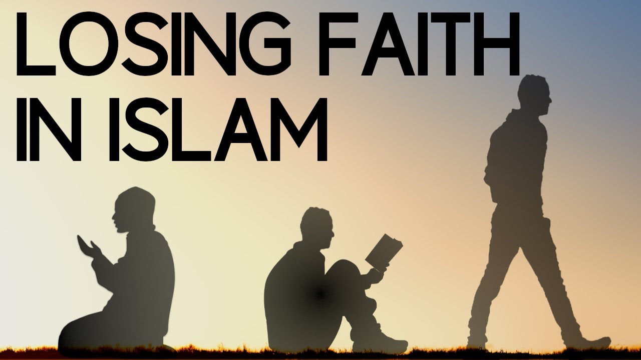 Losing Faith in Islam