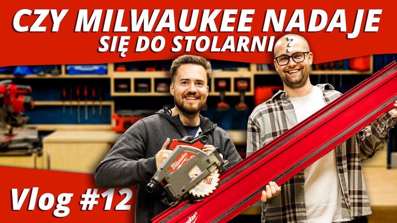 Milwaukee kontra drewno! Testujemy z Łysy Woodwork