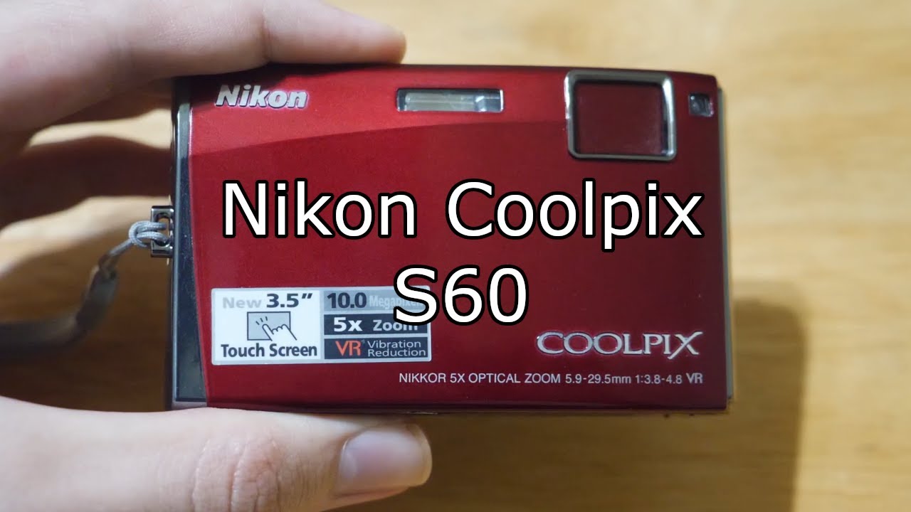 Looking at the Nikon Coolpix S60