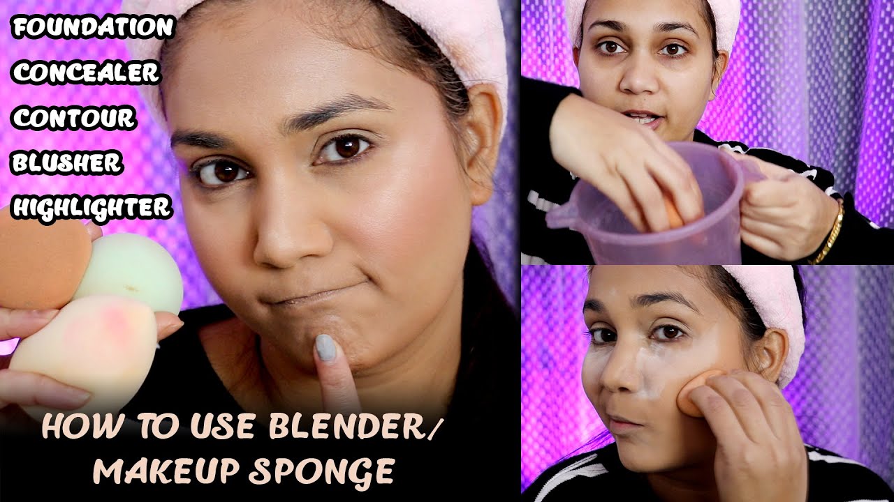 How to use a Beauty Blender | How To : Makeup - Ep01  | ब्यूटी ब्लैंडर इस्तेमाल करने का सही तरीका